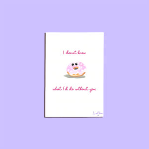 Cute 'I Donut Know What I'd Do Without You' Typographic Card
