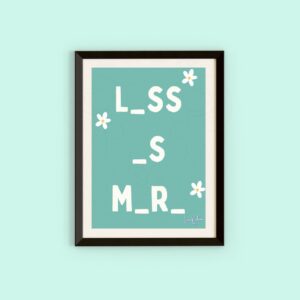 Less Is More Fill In The Blanks Print