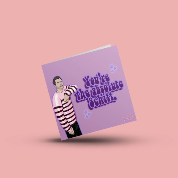 "You're the Absolute Schitt" card featuring a David Rose from Schitt's Creek illustration on a purple background.