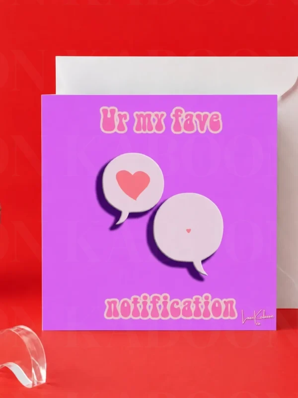 20_Ur_My_Fave_Notification_Card Fave Notification Greeting Card | Loon Kaboon