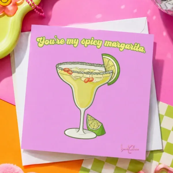 You're My Spicy Margarita Greeting Card flat lay on funky table.
