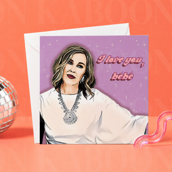 Moira Rose ‘I Love You Bébé’ Greeting Card | Loon Kaboon