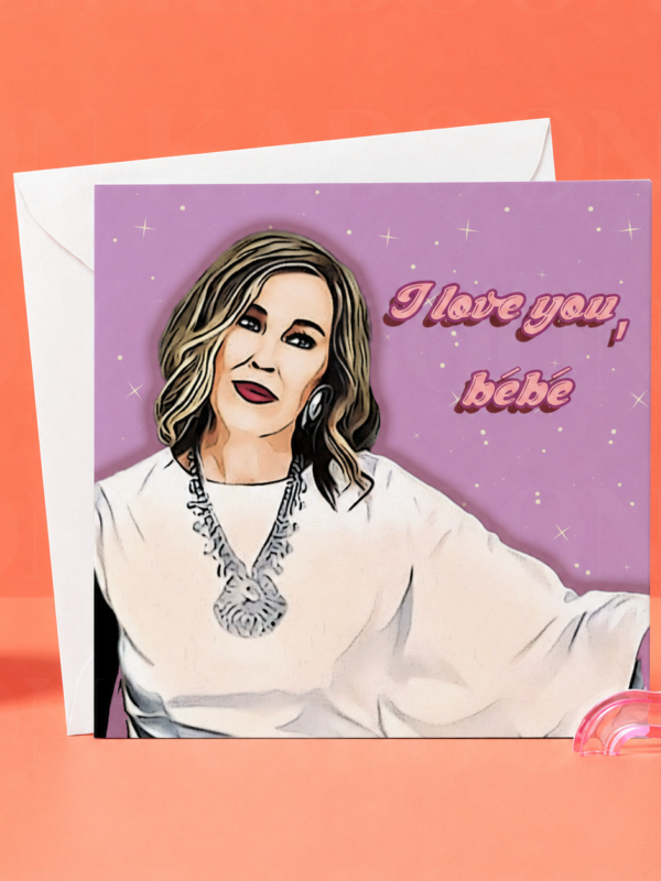 Moira Rose ‘I Love You Bébé’ Greeting Card | Loon Kaboon