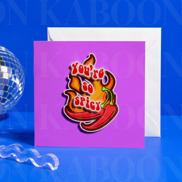 17_So_Spicy_Card ‘You’re So Spicy’ Greeting Card | Loon Kaboon