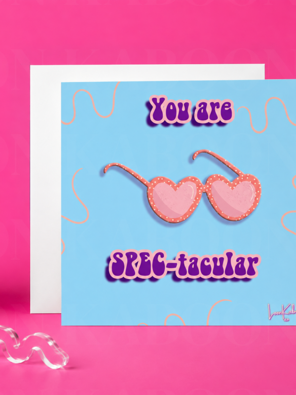 ‘You Are Spec-Tacular’ Glasses Greeting Card | Loon Kaboon