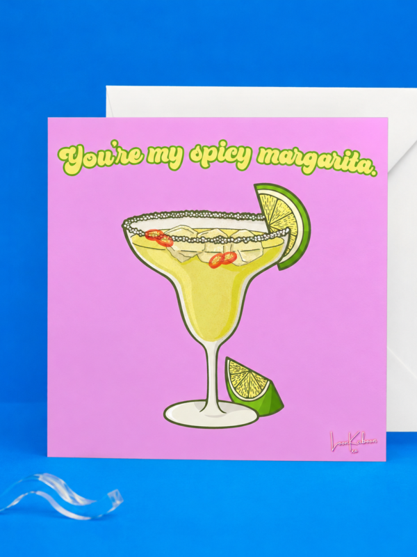 ‘You’re My Spicy Margarita’ Greeting Card | Loon Kaboon