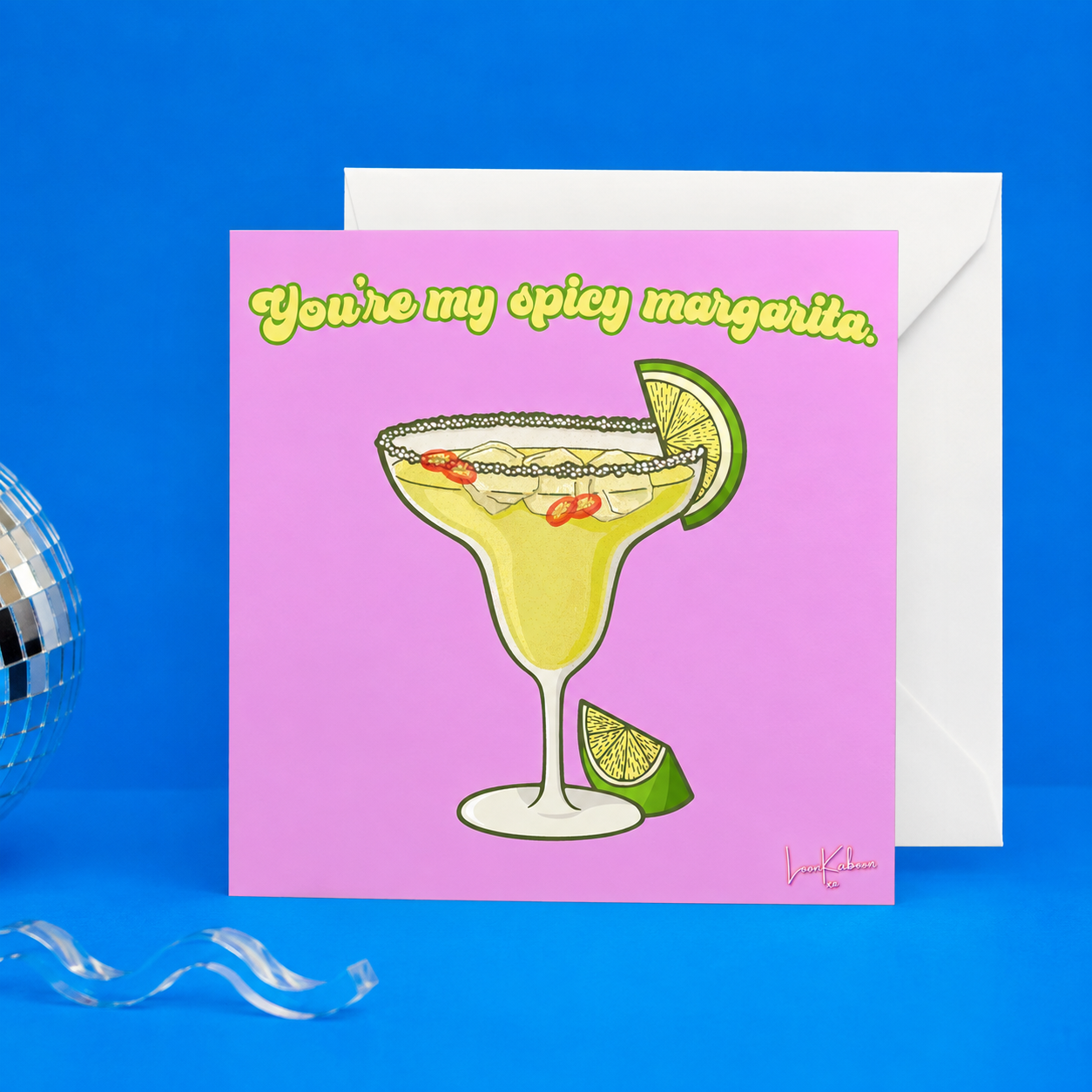 ‘You’re My Spicy Margarita’ Greeting Card | Loon Kaboon
