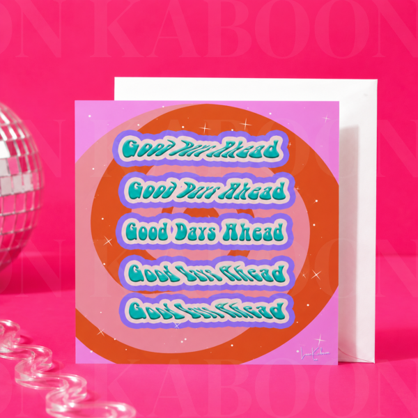 25_Good_Days_Ahead_Card Good Days Ahead Greeting Card | Loon Kaboon