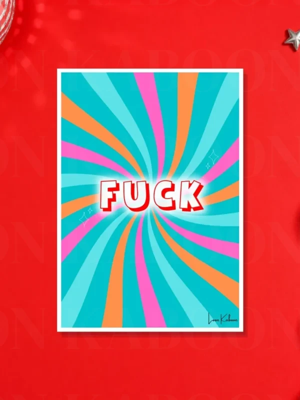 Fuck Print | Loon Kaboon