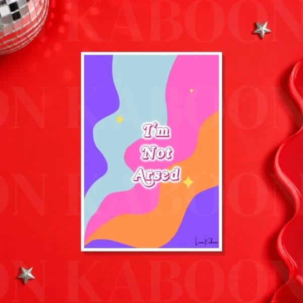 I'm Not Arsed Print – A4 print mockup