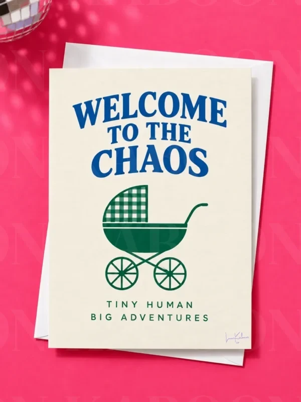Welcome to the Chaos Card ‘Welcome to the Chaos’ New Baby Card