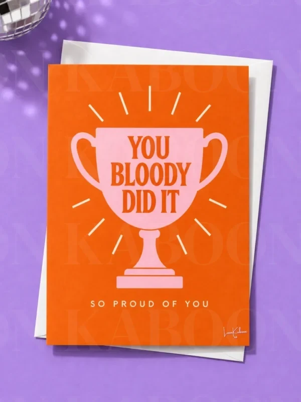 You Bloody Did It Card ‘You Bloody Did It’ Congratulations Card