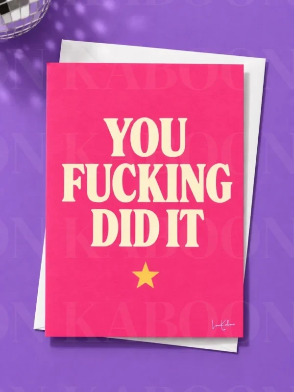 You Fucking Did It Card ‘You Fucking Did It’ Swearing Congratulations Card